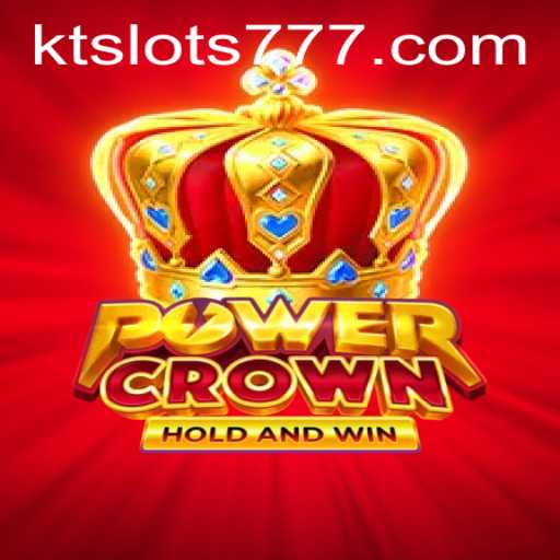 Explore the Exciting World of PowerCrown by KT SLOTS